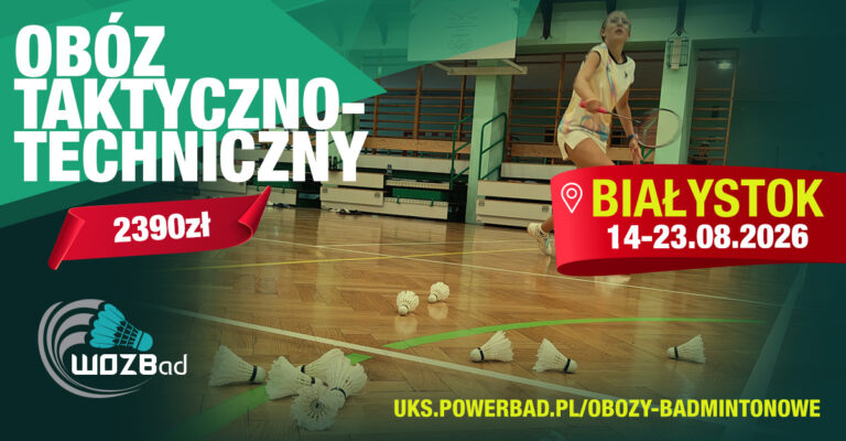 Obóz Badmintona Taktyczno-Techniczny w Białymstoku 14-23.08.2026
